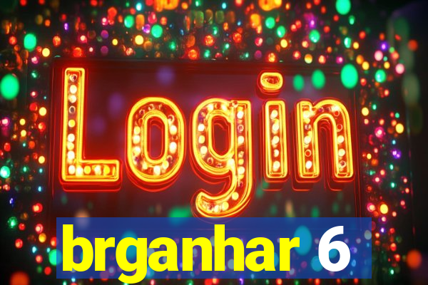 brganhar 6